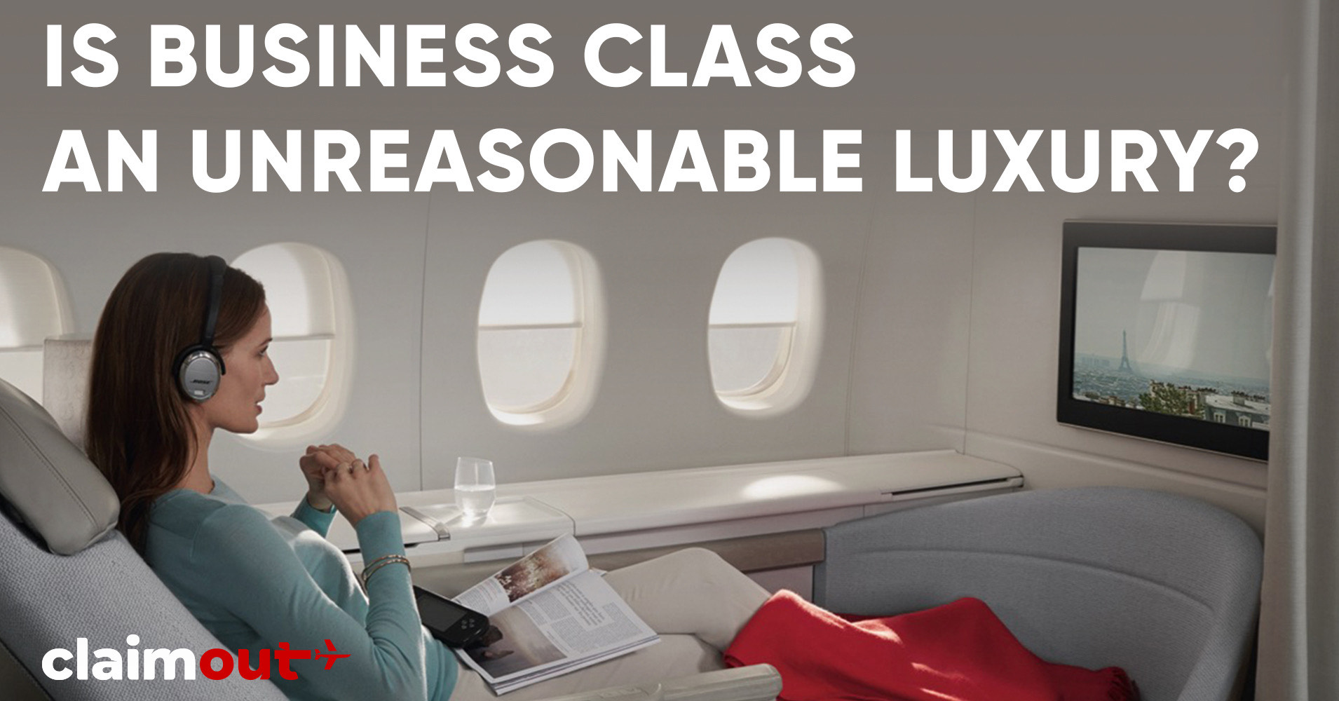 Is business class an unreasonable luxury?